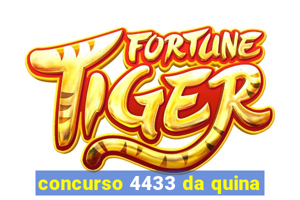 concurso 4433 da quina